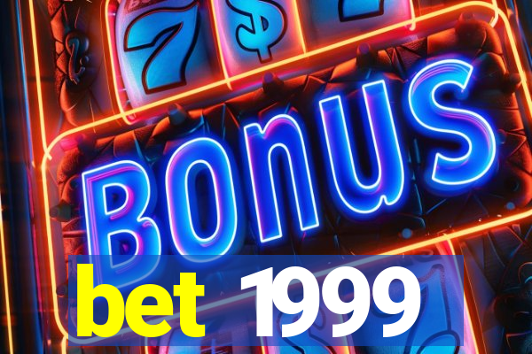 bet 1999